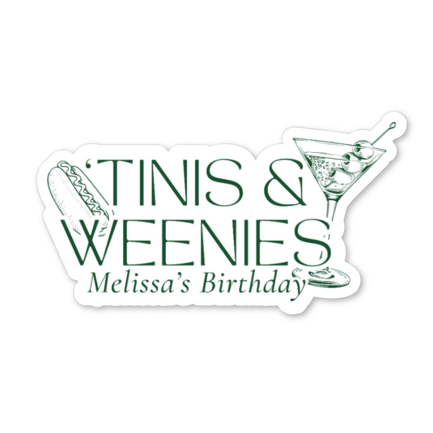 Tinis and Weenies Birthday Party Sticker
