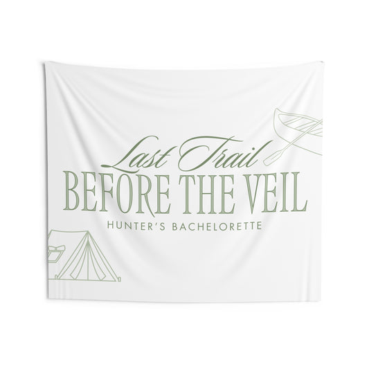 Last Trail Before the Veil Bachelorette Party Banner