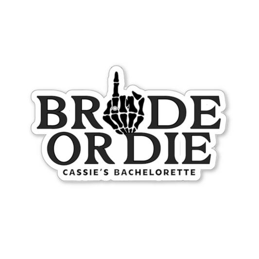 Bride or Die Bachelorette Party Sticker