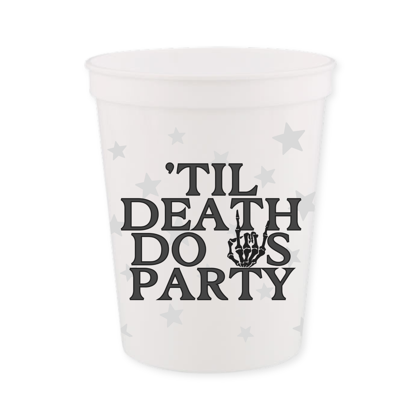 Til Death Do Us Party Bachelorette Cup
