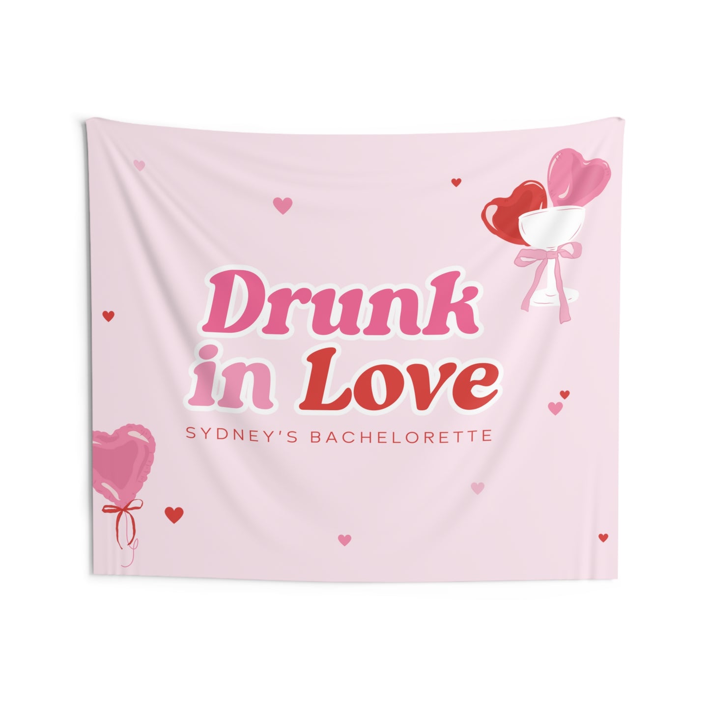 Drunk in Love Bachelorette Party Banner - Pink and Red Hearts